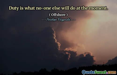 Duty is what no-one else will do at the moment.