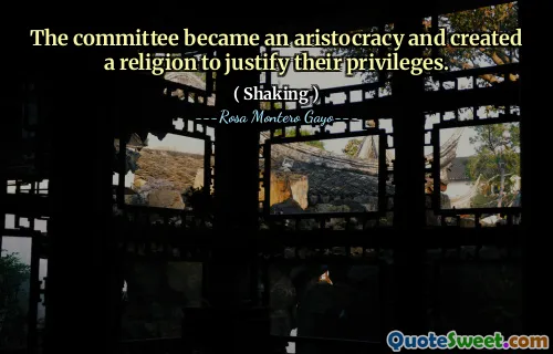 The committee became an aristocracy and created a religion to justify their privileges.