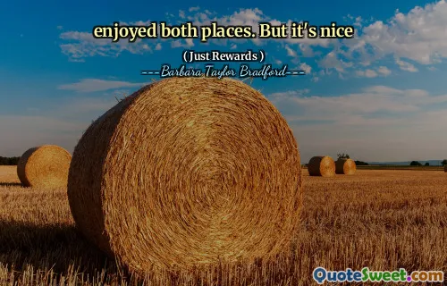 enjoyed both places. But it's nice