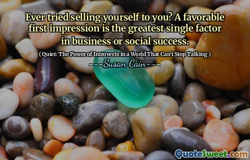 Ever tried selling yourself to you? A favorable first impression is the greatest single factor in business or social success.