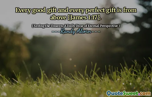 Fiecare cadou bun și fiecare cadou perfect este de mai sus {Iacov 1:17}.