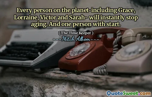 グレース、ロレイン、ビクター、サラを含む惑星のすべての人は、即座に老化を止めます。そして、スタートを持つ一人。