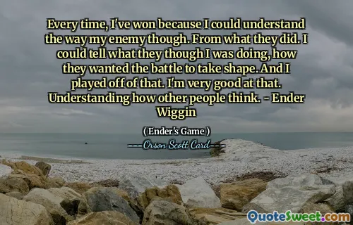 每次，我都赢了，因为我能理解敌人的方式。从他们所做的事情来看。我可以看出他们认为我在做什么，他们希望战斗如何进行。我就利用了这一点。我很擅长这一点。了解其他人的想法。 ——安德·维金