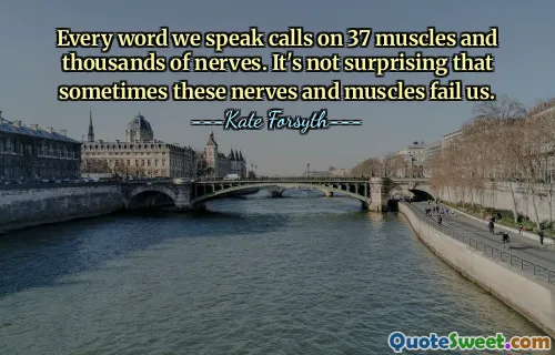 Every word we speak calls on 37 muscles and thousands of nerves. It's not surprising that sometimes these nerves and muscles fail us.