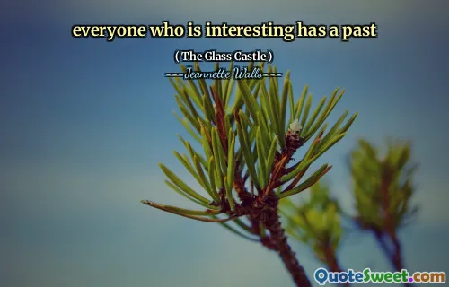 Alla som är intressanta har ett förflutna