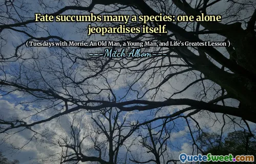 命运屈服了许多物种：一个人只会危害自己。