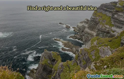 Find a right and a beautiful idea
