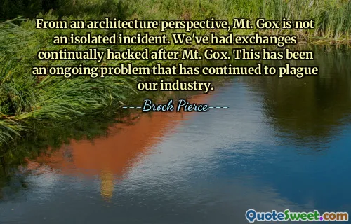 Z pohledu architektury není hora Gox izolovaným incidentem. Po Mt. Gox jsme neustále hackovali burzy. Jedná se o přetrvávající problém, který nadále sužuje naše odvětví.