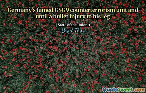 Germany's famed GSG9 counterterrorism unit and until a bullet injury to his leg
