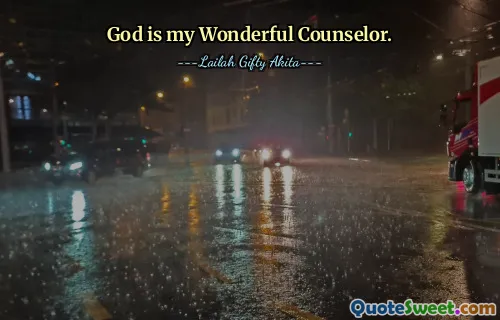 God is my Wonderful Counselor.