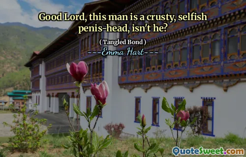 Goede heer, deze man is een knapperige, egoïstische penis-head, nietwaar?