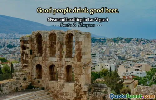 Good people drink good beer.