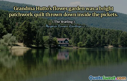 Grandma Hutto's flower garden was a bright patchwork quilt thrown down inside the pickets.