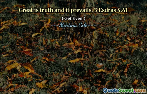 伟大是真理，它占上风。 3 ESDRAS 4.41