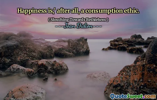 幸福毕竟是一种消费道德。