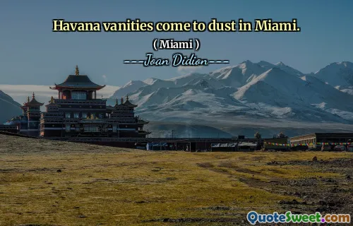 Vanitățile Havana vin în praf în Miami.