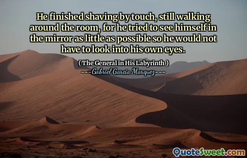 Dokončil holení dotykem, stále procházel po místnosti, protože se pokusil vidět sebe v zrcadle co nejméně, aby se nemusel dívat do vlastních očí.