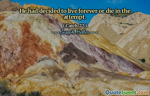 Han hadde bestemt seg for å leve for alltid eller dø i forsøket.