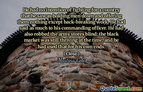 Nu avea nicio intenție de a lupta pentru o țară pe care a văzut-o ca ținea pe oameni în jos și să le ofere nimic, cu excepția muncii. Spusese la fel de mult ofițerului său de comandă. De asemenea, a jefuit magazinele armatei; Piața neagră era încă înfloritoare la acea vreme, iar el o folosise pentru propriile sale scopuri.