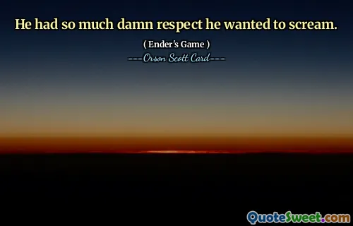 Han hadde så mye respekt at han ønsket å skrike.