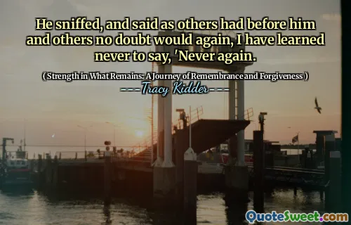 彼は嗅ぎ、他の人が彼の前に持っていたように、他の人が間違いなく再びそうだと言った、私は決して「二度と決して。