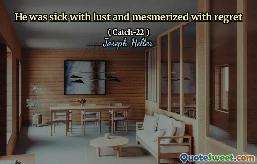 Han var syk av begjær og fascinert av anger