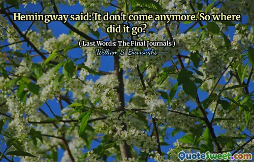 海明威说：“它不再来了。