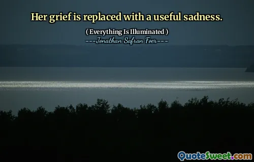 Her grief is replaced with a useful sadness.