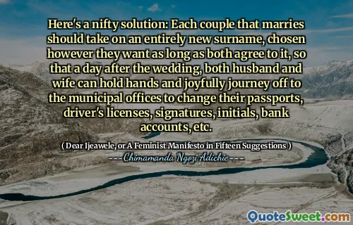 Here's a nifty solution: Each couple that marries should take on an entirely new surname, chosen however they want as long as both agree to it, so that a day after the wedding, both husband and wife can hold hands and joyfully journey off to the municipal offices to change their passports, driver's licenses, signatures, initials, bank accounts, etc.