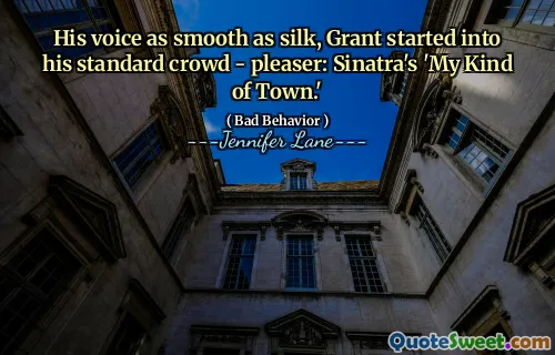 His voice as smooth as silk, Grant started into his standard crowd - pleaser: Sinatra's 'My Kind of Town.'