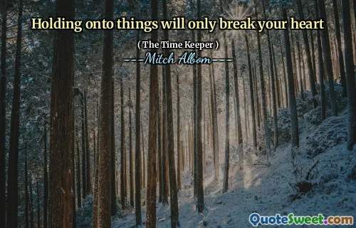 物事を握ることはあなたの心を壊すだけです