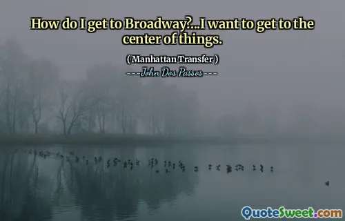 How do I get to Broadway?...I want to get to the center of things.
