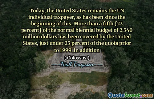 Today, the United States remains the UN individual taxpayer, as has been since the beginning of this. More than a fifth {22 percent} of the normal biennial budget of 2,540 million dollars has been covered by the United States, just under 25 percent of the quota prior to 1999. In addition