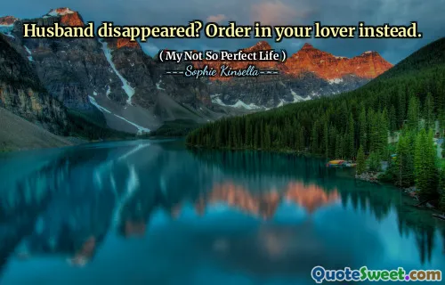 Husband disappeared? Order in your lover instead.