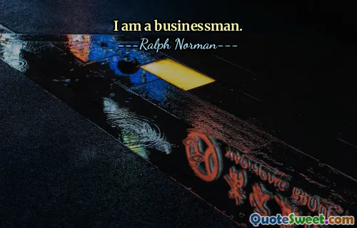 I am a businessman.