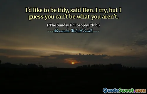 我想整洁，我何时尝试，但我想你不能成为你不是。