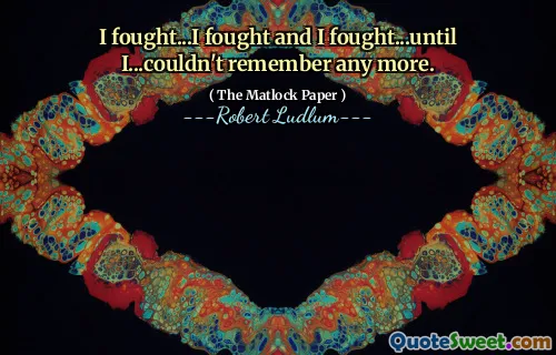 我战斗……我战斗，我战斗……直到我……不记得了。