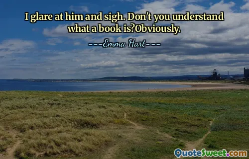 Ik schiet naar hem en zucht. Begrijp je niet wat een boek is? Uiteraard.