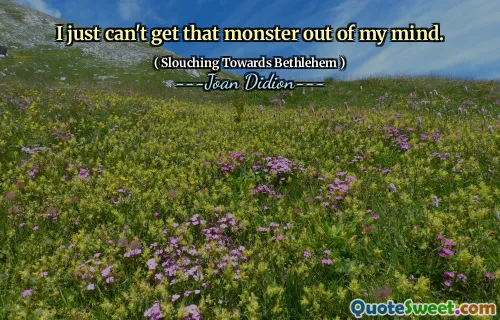 我只是无法摆脱那个怪物。