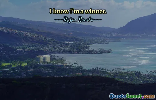 I know I'm a winner.