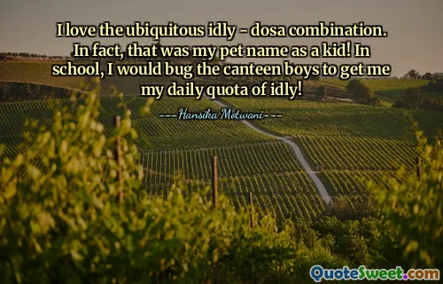 I love the ubiquitous idly - dosa combination. In fact, that was my pet name as a kid! In school, I would bug the canteen boys to get me my daily quota of idly!