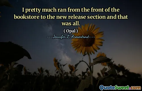 I pretty much ran from the front of the bookstore to the new release section and that was all.