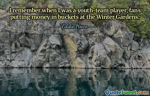 I remember when I was a youth-team player, fans putting money in buckets at the Winter Gardens.