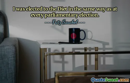 I was elected to the Diet in the same way as at every parliamentary election.