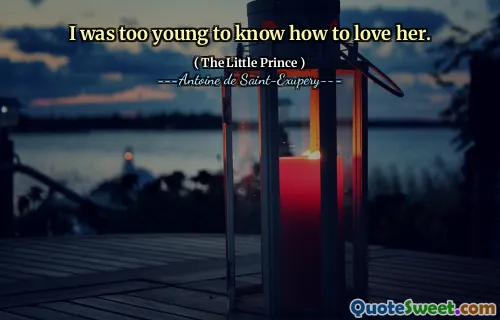 I was too young to know how to love her.