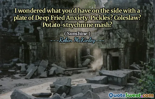 I wondered what you'd have on the side with a plate of Deep Fried Anxiety. Pickles? Coleslaw? Potato-strychnine mash?