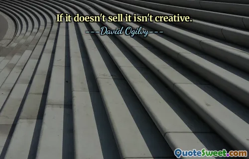 If it doesn't sell it isn't creative.