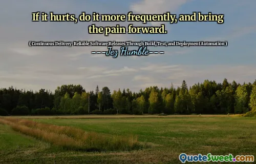 If it hurts, do it more frequently, and bring the pain forward.
