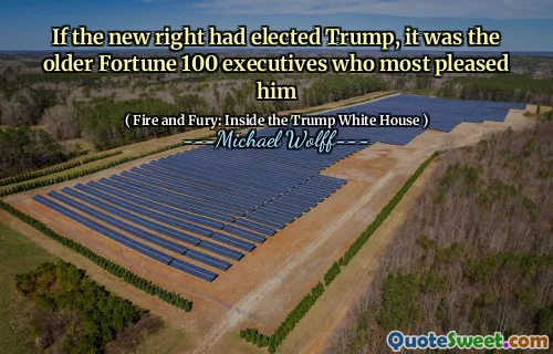 If the new right had elected Trump, it was the older Fortune 100 executives who most pleased him