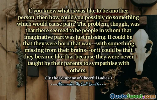 如果您知道成为另一个人的感觉，那么您怎么可能做一些会引起痛苦的事情呢？不过，问题在于，似乎有人在其中缺少那个富有想象力的部分。可能是他们是这样出生的 - 大脑中缺少某些东西 - 或者可能是因为他们从来没有被父母教给他人的同情。